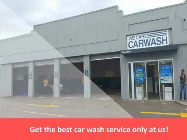 Get the best car wash service only at us!