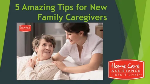 5 Amazing Tips for New Family Caregivers