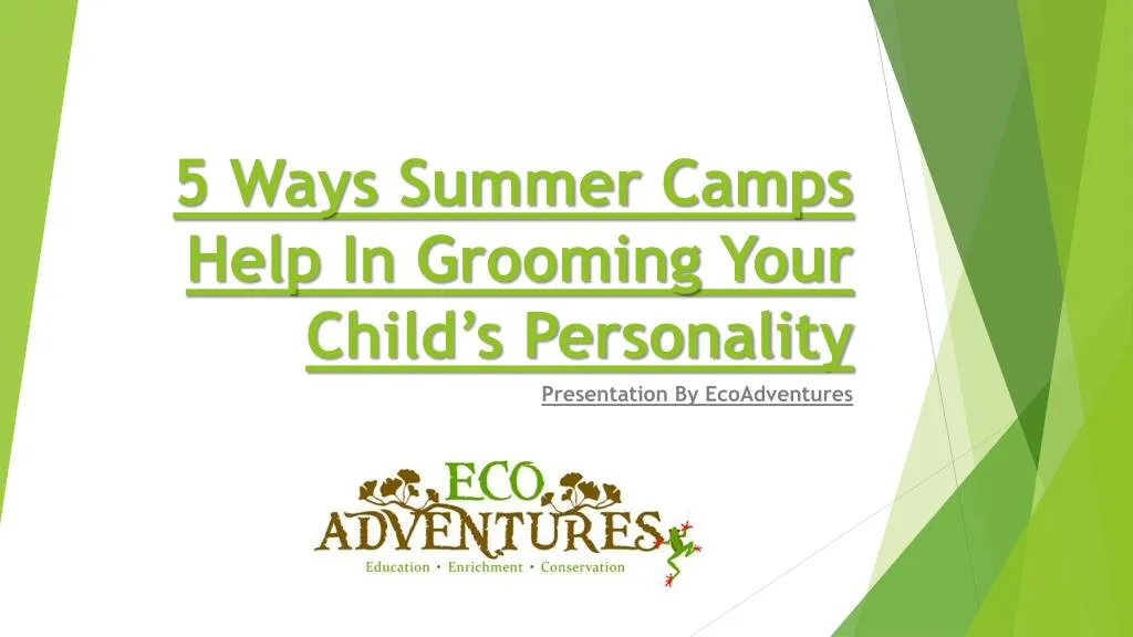 5 ways summer camps help in grooming your child s personality