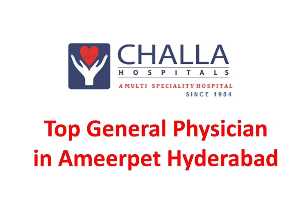 top general physician in ameerpet hyderabad