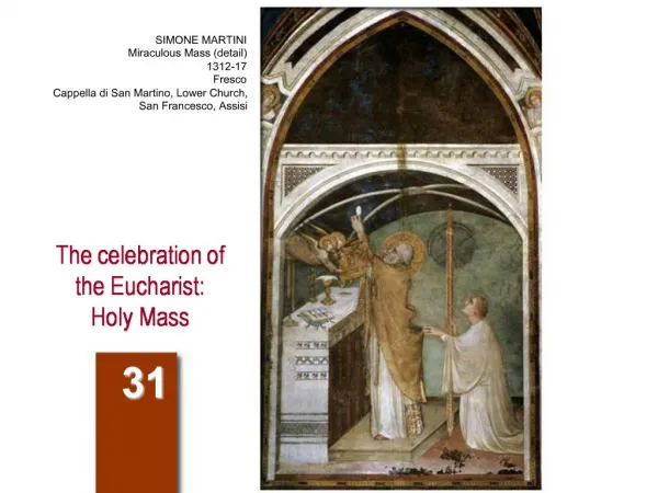 The celebration of the Eucharist: Holy Mass