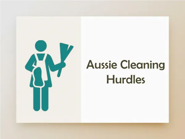Aussie Cleaning Hurdles