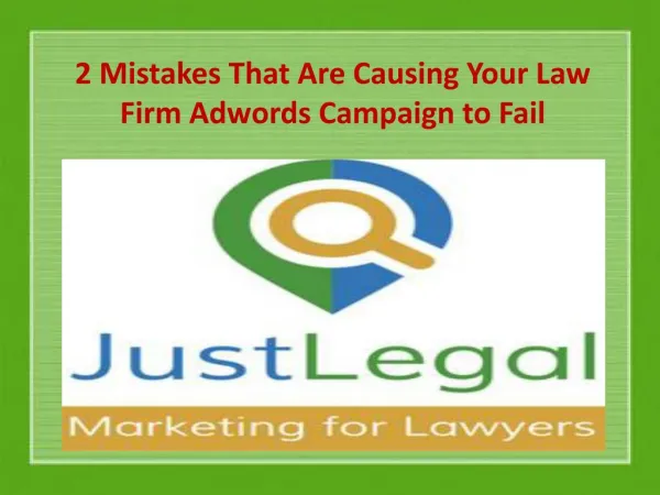 2 Mistakes That Are Causing Your Law Firm Adwords Campaign to Fail