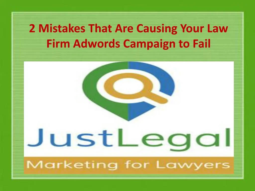 2 mistakes that are causing your law firm adwords