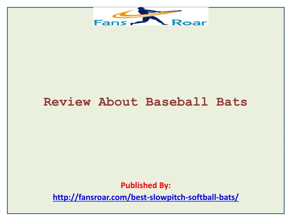 review about baseball bats published by http fansroar com best slowpitch softball bats