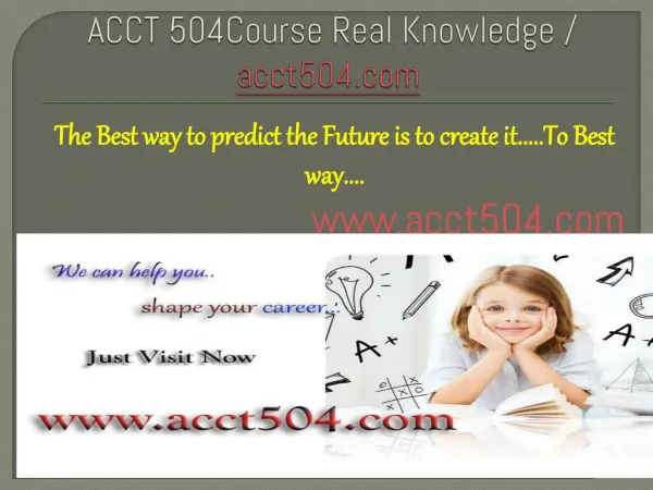 ACCT 504Course Real Knowledge / acct504.com
