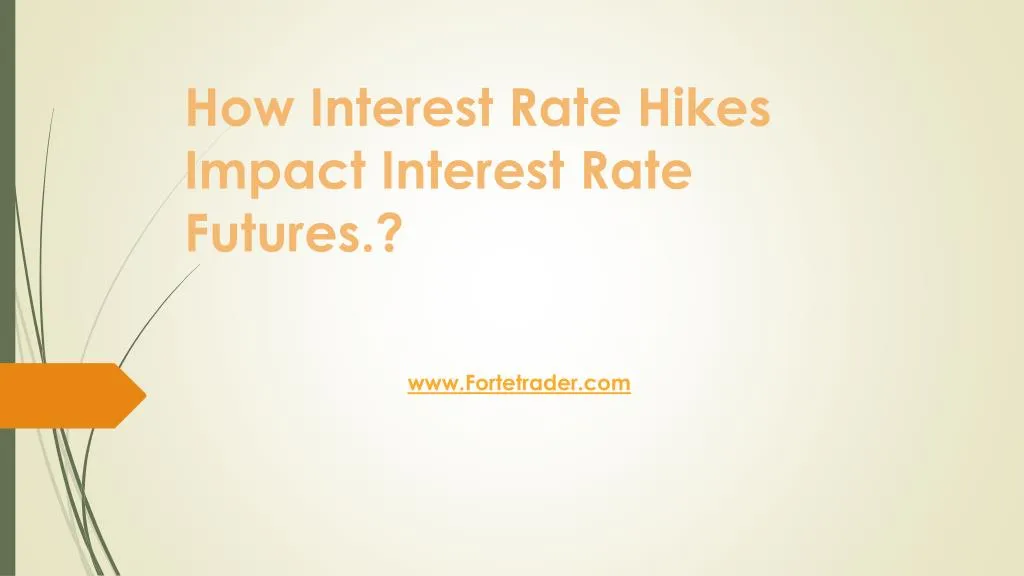 how interest rate hikes impact interest rate futures