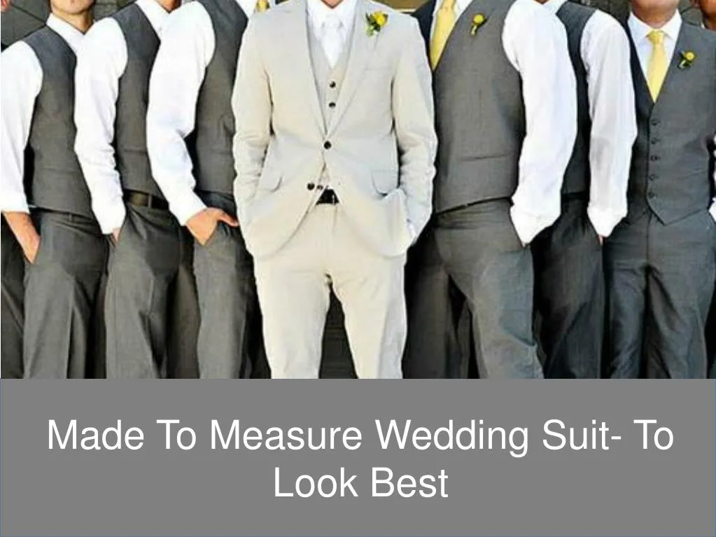 made to measure wedding suit to look best