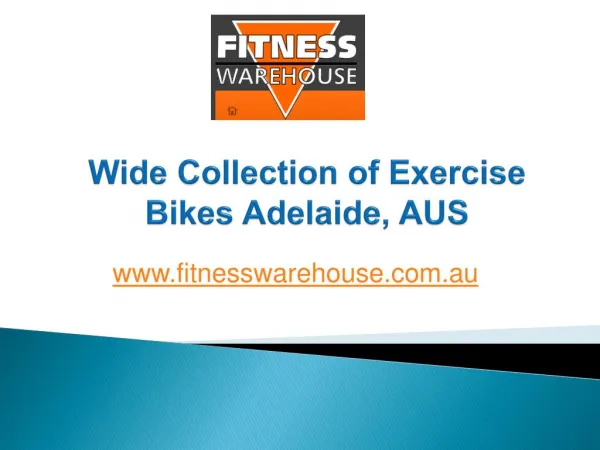 Wide Collection of Exercise Bikes Adelaide, AUS - www.fitnesswarehouse.com.au