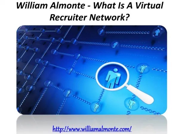 William Almonte - What Is A Virtual Recruiter Network?