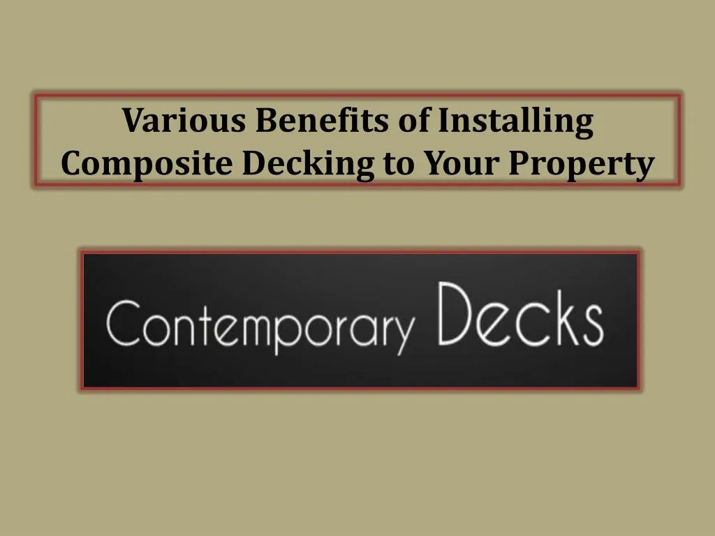 various benefits of installing composite decking to your property
