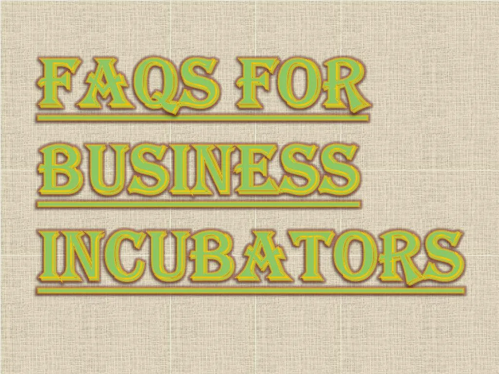 faqs for business incubators