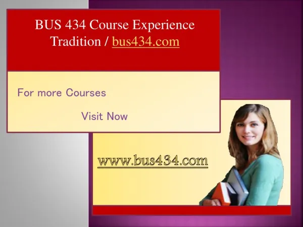 BUS 434 Course Experience Tradition / bus434.com