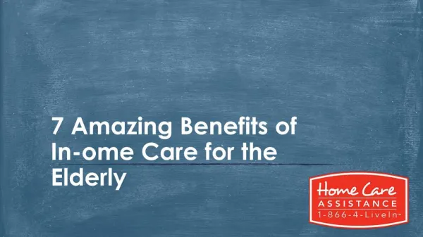 7 Amazing Benefits of In-Home Care for the Elderly