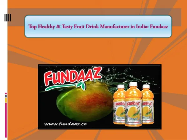 Top Healthy & Tasty Fruit Drink Manufacturer in India: Fundaaz