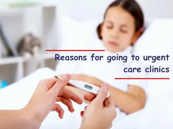 Reasons For Going To Urgent Care Clinics