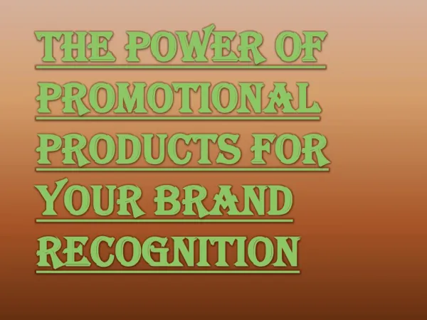 Is Promotional Product Powerful Enough for Brand Recognition?