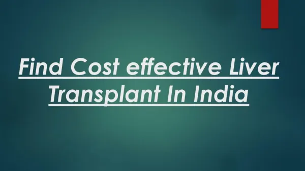 Find Cost effective Liver Transplant In India