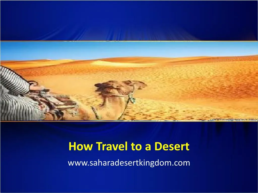 how travel to a desert