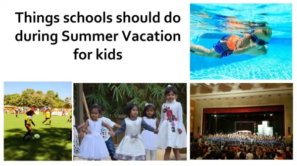 Things Schools Should Do During Summer Vacation for Kids