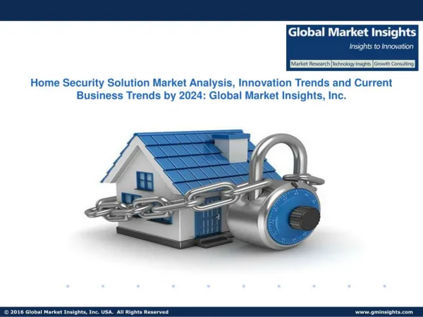 Home Security Solution Market Analysis Report, Share, Growth, Trend, and Forecast, 2024