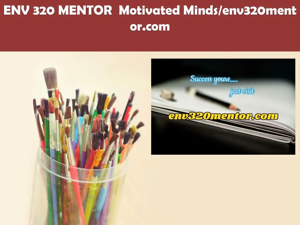 env 320 mentor motivated minds env320mentor com