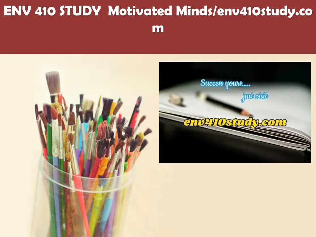 env 410 study motivated minds env410study com
