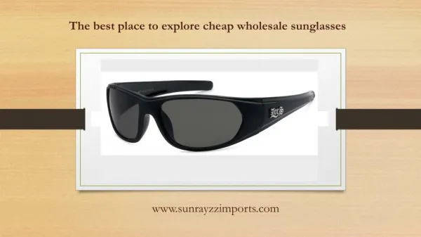 The best place to explore cheap wholesale sunglasses