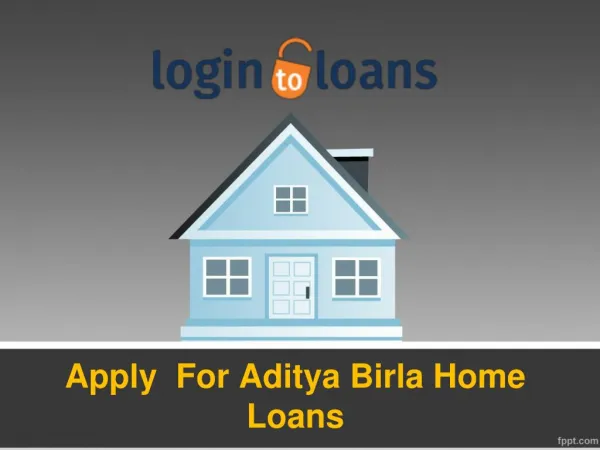 Online Aditya Birla Home Loans, Apply For Home Loans Online, Aditya Birla Home loans - Logintoloans