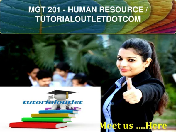 MGT 201 - HUMAN RESOURCE / TUTORIALOUTLETDOTCOM