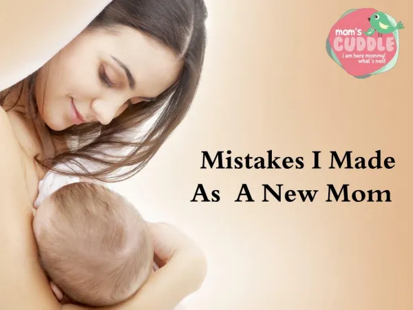 Mistakes I Made As A New Mom