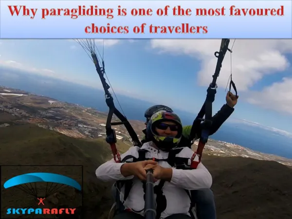 Why paragliding is one of the most favoured choices of travellers
