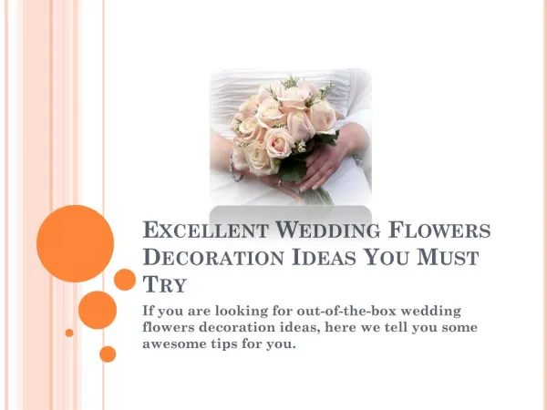Excellent Wedding Flowers Decoration Ideas You Must Try