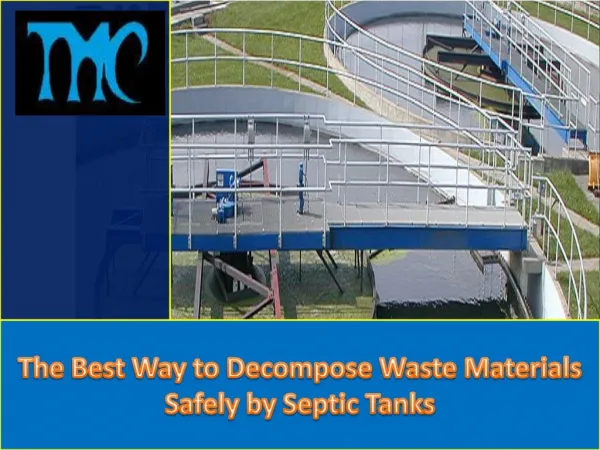 The Best Way to Decompose Waste Materials Safely by Septic Tanks