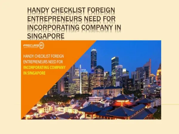 Handy checklist foreign entrepreneurs need for incorporating company in Singapore