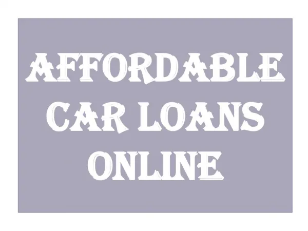 Affordable car loans online