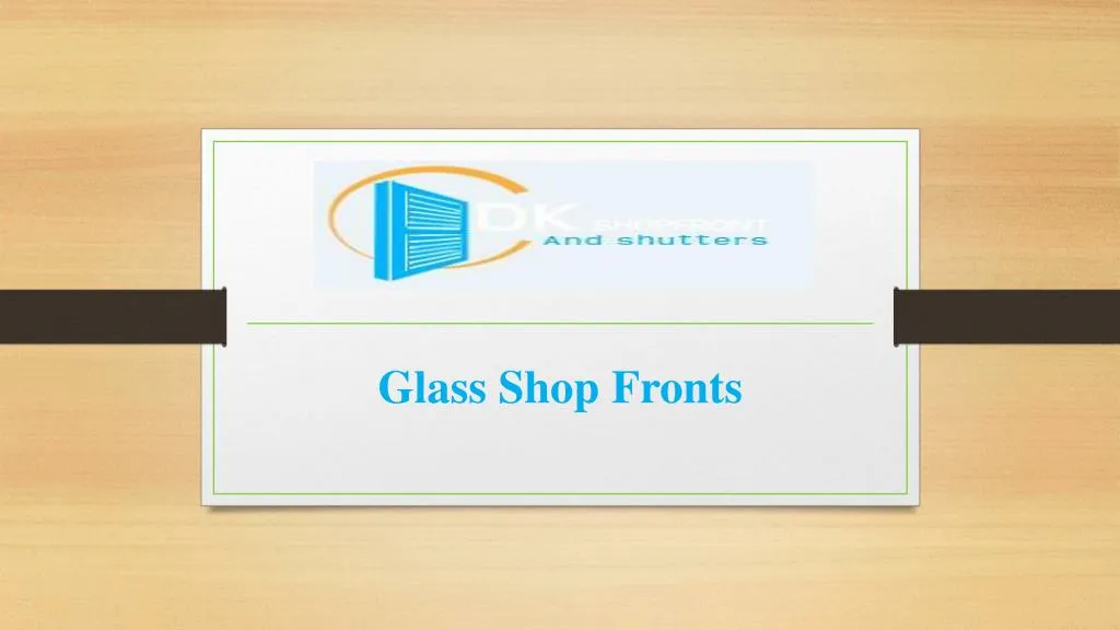glass shop fronts