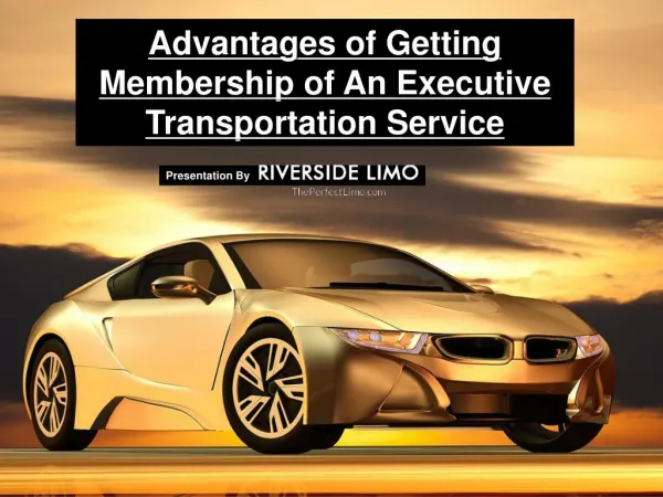 Advantages of Getting Membership of an Executive Transportation Service