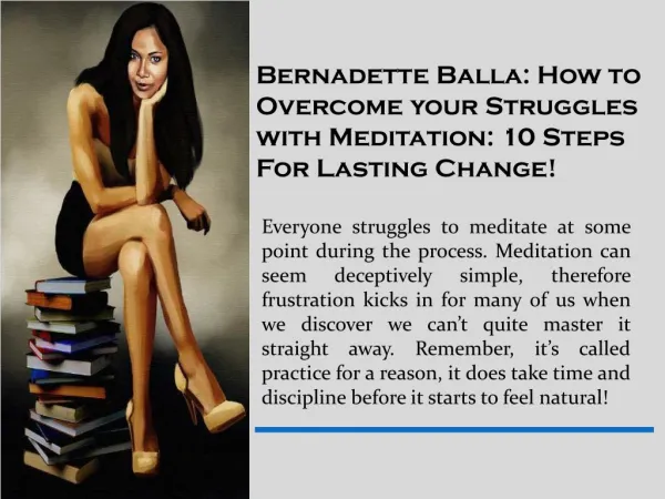 Bernadette Balla: How to Overcome your Struggles with Meditation: 10 Steps For Lasting Change!