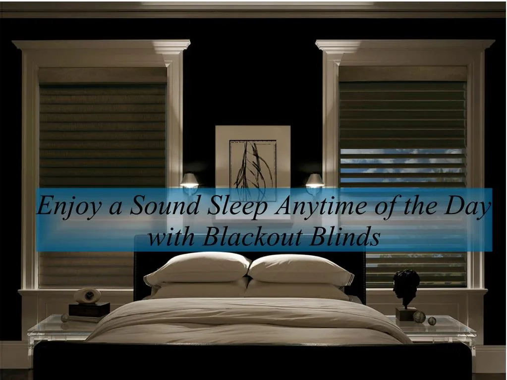 enjoy a sound sleep anytime of the day with