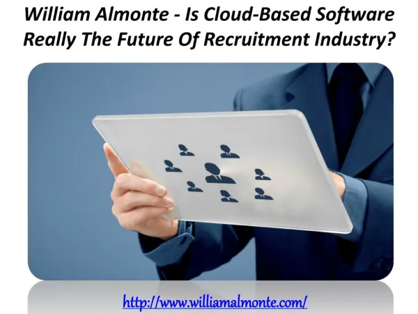 William Almonte - Is Cloud-Based Software Really The Future Of Recruitment Industry?