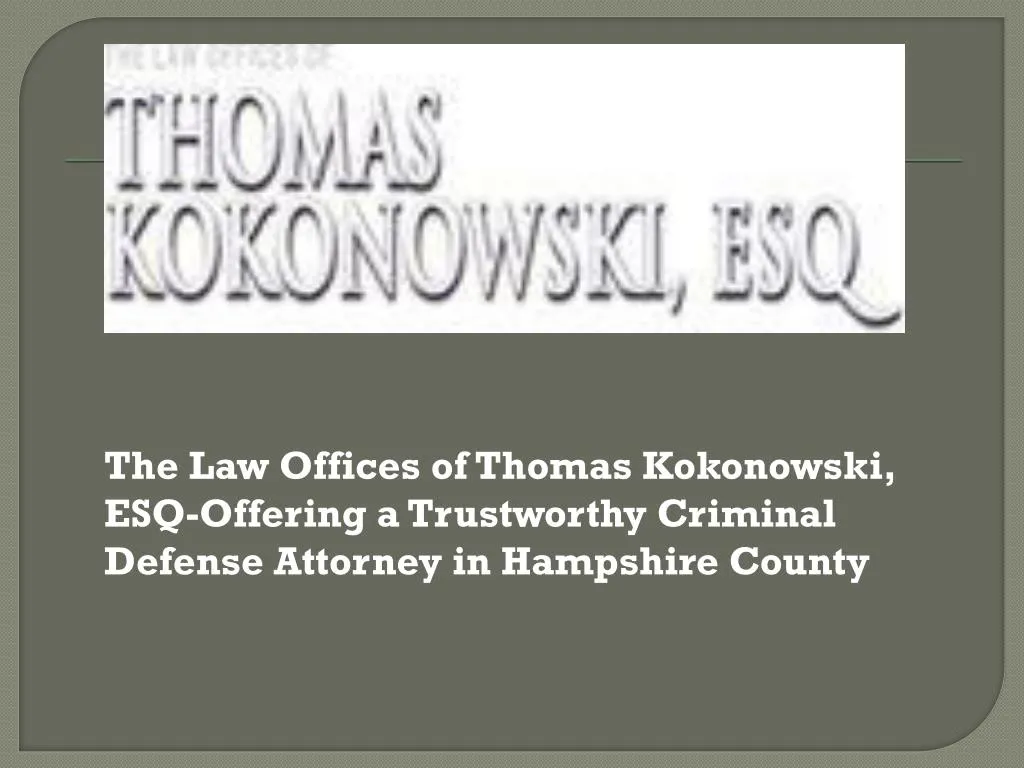 the law offices of thomas kokonowski esq offering