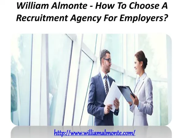 William Almonte - How To Choose A Recruitment Agency For Employers?