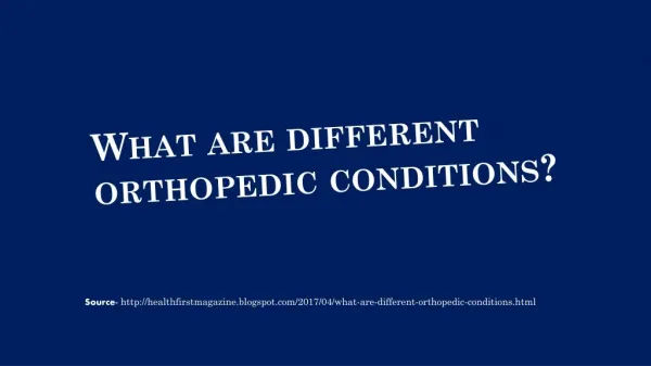 What are different orthopedic conditions?