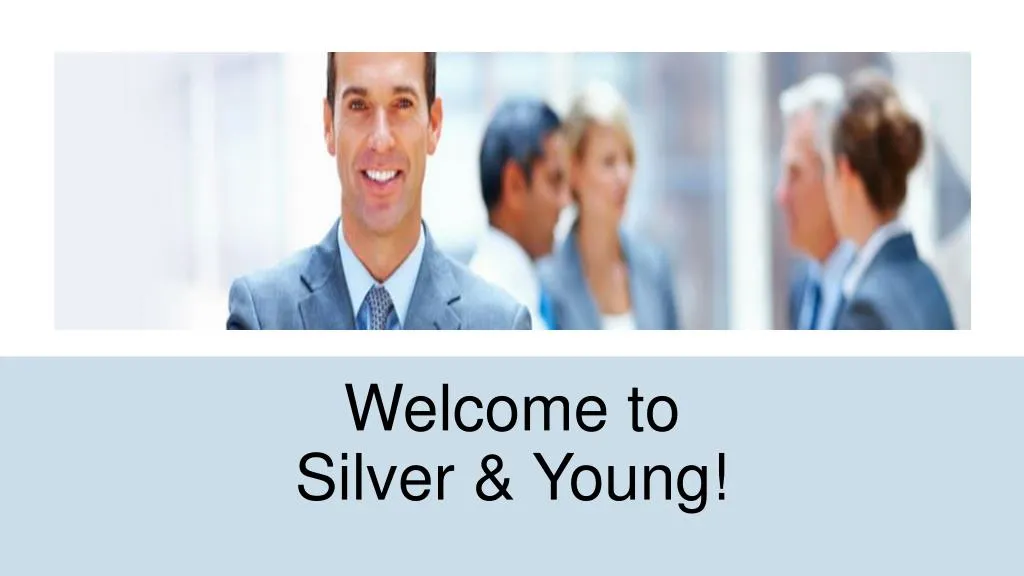 welcome to silver young