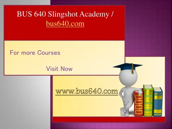 BUS 640 Slingshot Academy / bus640.com