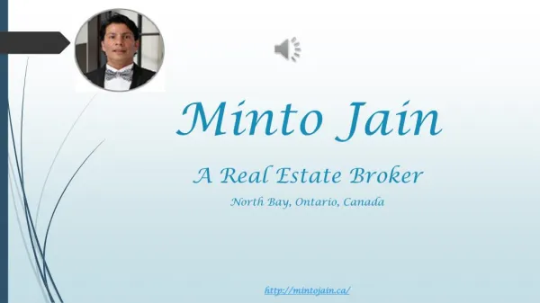 Minto Jain - A real estate broker at North Bay, Ontario, Canada