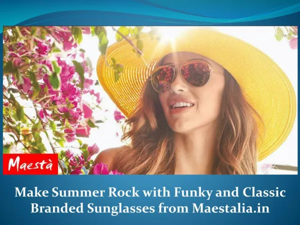 Make Summer Rock with Funky and Classic Branded Sunglasses from Maesta