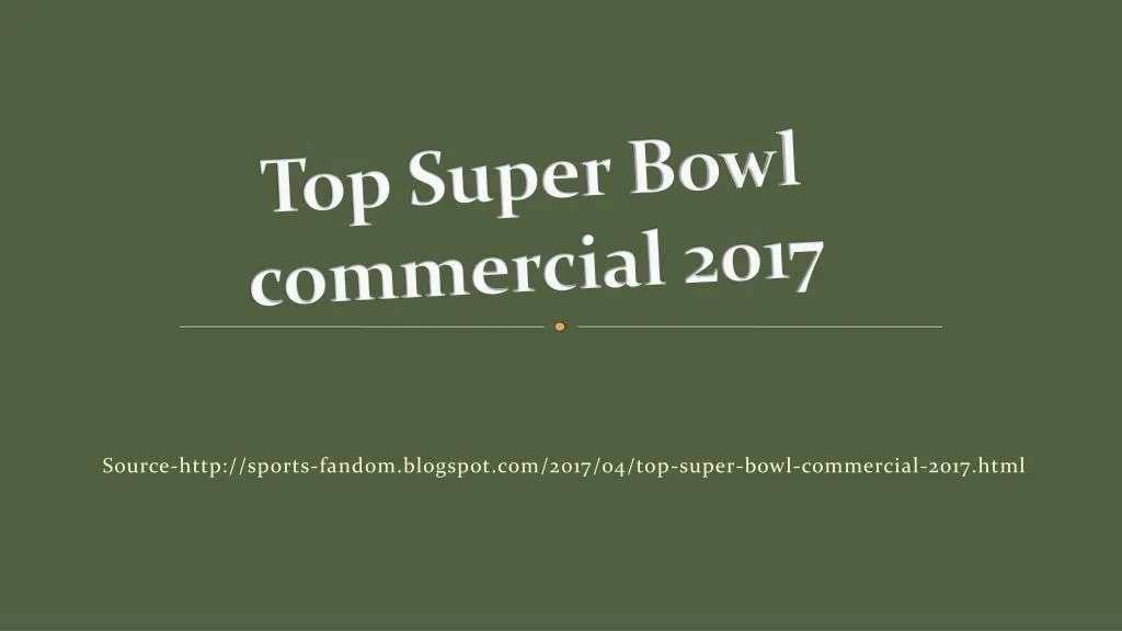top super bowl commercial 2017