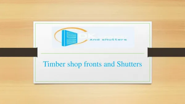 Timber shop fronts and Shutters